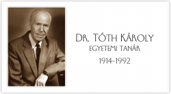 Prof. Dr. Tóth Károly 1914-1992
