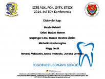 2014 évi TDK Fogorvostudományi Szekció Oklevél 2014 évi TDK Fogorvostudományi Szekció Oklevél