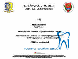2014 évi TDK Fogorvostudományi Szekció I. díj 2014 évi TDK Fogorvostudományi Szekció I. díj